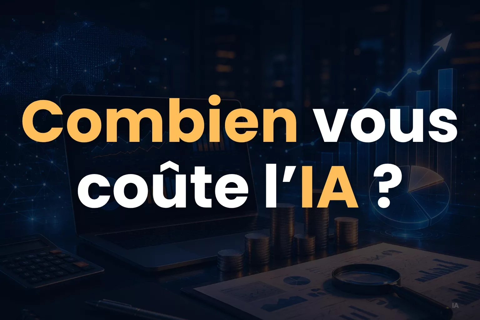 Combien coûte vraiment l'IA aux entreprises en 2026 ?